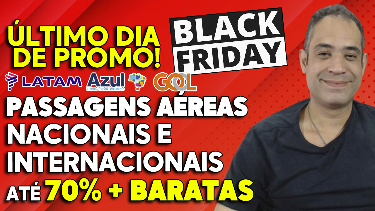 BLACK FRIDAY passagens aereas 3