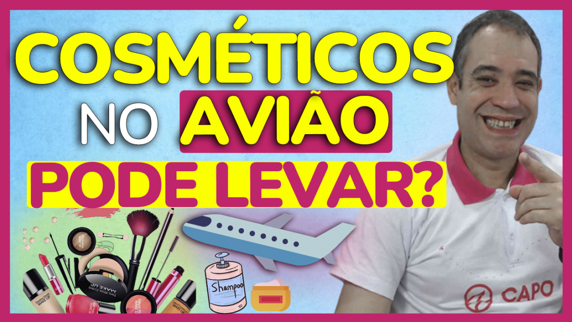 Tudo Que Você Precisa Saber Sobre Levar Cosméticos e Maquiagem em Voos ...