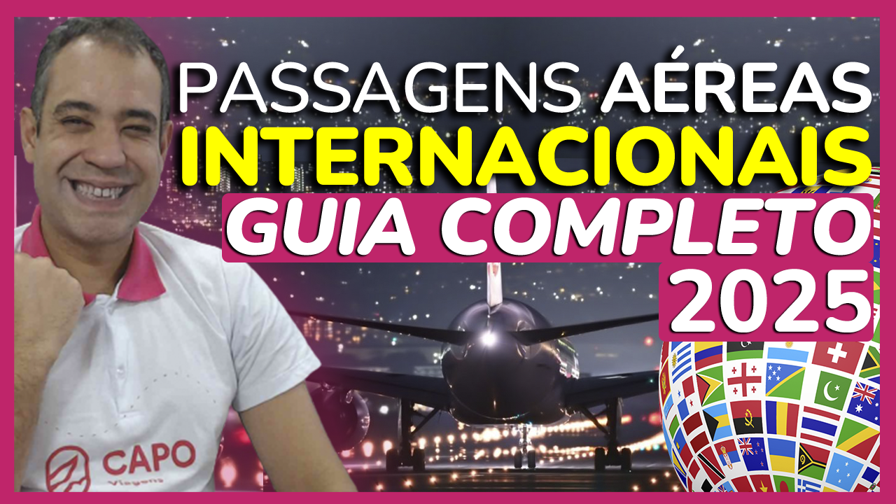 passagens internacionais guia completo2025