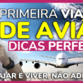 primeira viagem aviaoviajareviver