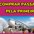 PASSAGENS MAIS BARATAS SEMPREprimeiravez